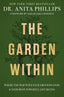 Dr. Anita Phillips: The Garden Within